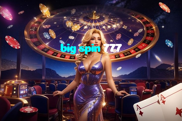 making first deposit on big spin 777 website using local payment methods in Pakistan